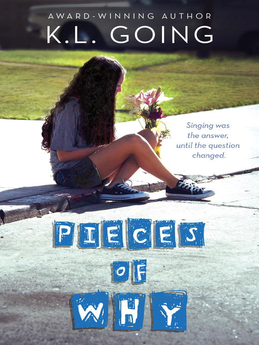 Title details for Pieces of Why by K. L. Going - Wait list